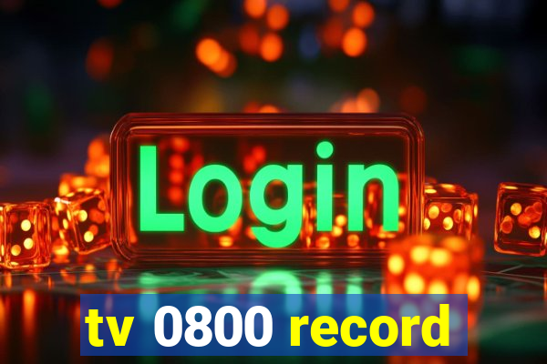 tv 0800 record